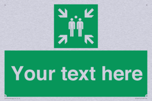 Custom sign safe condition evacuation assembly point